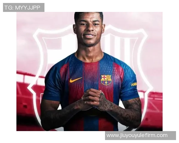 拉什福德需稳定发挥争取巴萨合同否则可能重返曼联