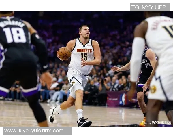 约基奇首节火力全开半场贡献14分5板7助助球队领先